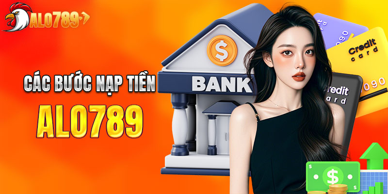 Quy trình nạp vốn nhanh chóng tại nhà cái